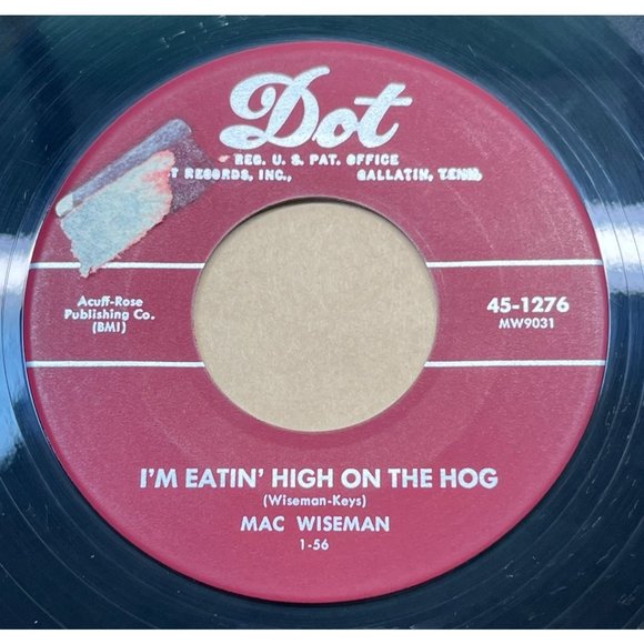 Mac Wiseman I'm Eatin High on the Hog / These Hands 45 Hillbilly Bopper Dot 1276 - Picture 1 of 4